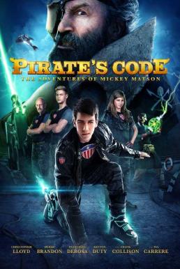 Pirate s Code: The Adventures of Mickey Matson การผจญภัยของมิคกี้ แมตสัน: โค่นจอมโจรสลัดไฮเทค (2014)